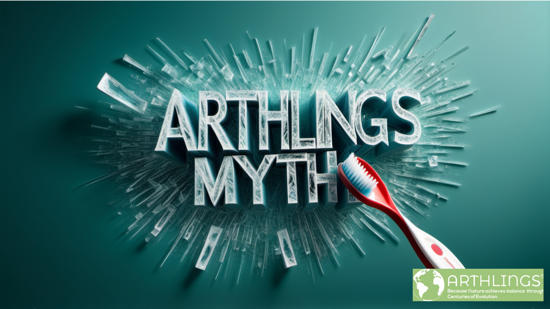 Busting 5 Common Myths About Oral Care - Arthlings Unveils the Truth